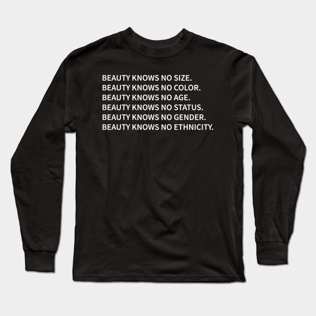 Beauty Knows No Size Color Age Status Gender Ethnicity Long Sleeve T-Shirt by Vauliflower